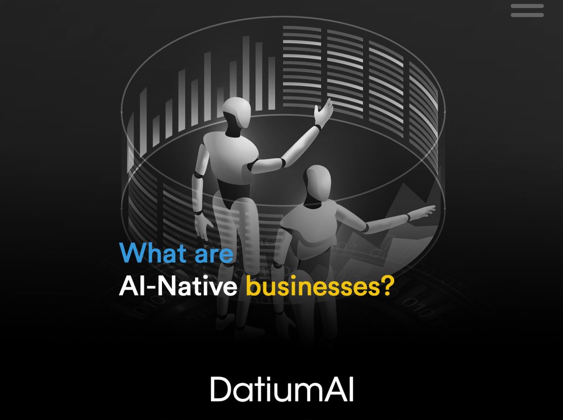 What are AI-Native businesses?